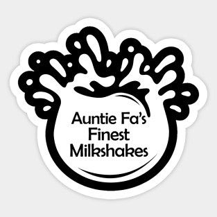 Auntie Fa's Finest Milkshakes Sticker